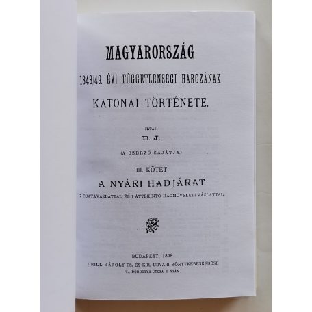 Bánlaky József: Magyarország 1848/49. évi függetlenségi harczának katonai története I-III.
