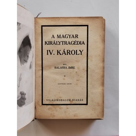 Balassa Imre: A magyar királytragédia - IV. Károly