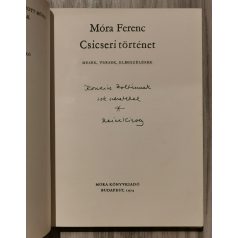   Móra Ferenc: Csicseri történet (Reich Károly által dedikált!)