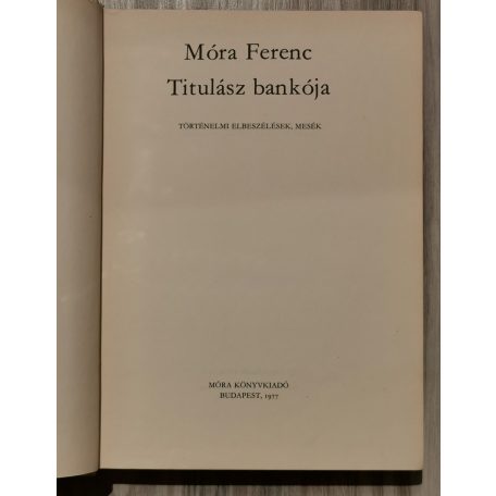 Móra Ferenc: Titulász bankója (Reich Károly által aláírt)