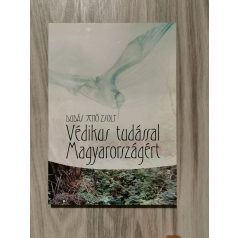   Dudás Jenő Zsolt: Védikus tudással Magyarországért (Dedikált!)