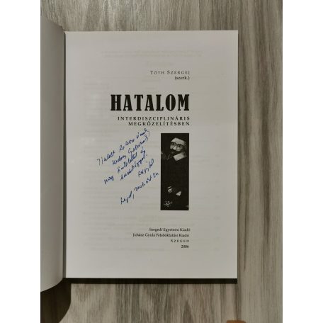 Tóth Szergej (szerk.): Hatalom interdiszciplináris megközelítésben (Dedikált!)