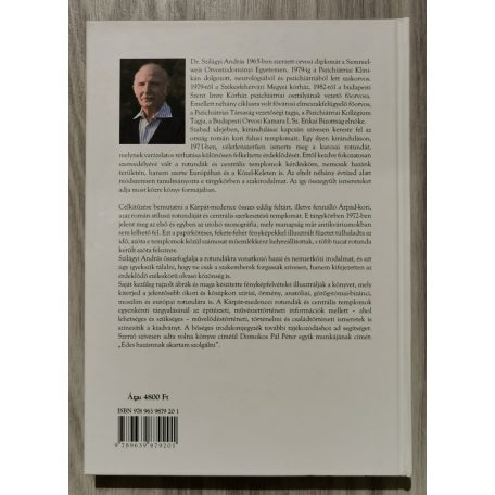 Szilágyi András, Dr.: A Kárpát-medece Árpád-kori rotundái és centrális templomai