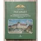 Tenk Antal: Dicső múltunk I. - A Magyaróvári Gazdasági Akadémia XIX. századi fénykorszaka és nagy tanári kara (1818-1918)