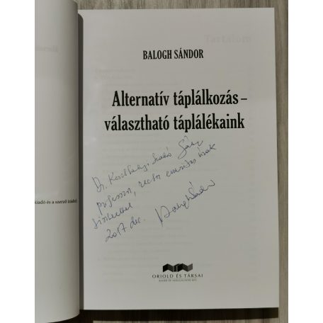 Balogh Sándor: Alternatív táplálkozás - választható táplálékaink (Dedikált!)