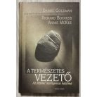 Goleman-Boyatzis-McKee: A természetes vezető - Az érzelmi intelligencia hatalma