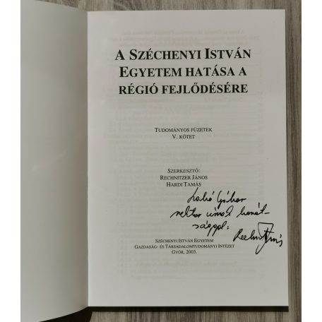 Rechnitzer János - Hardi Tamás (szerk.): A Széchenyi István egyetem hatása a régió fejlődésére (Dedikált!)