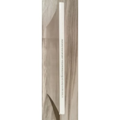 Rechnitzer János - Hardi Tamás (szerk.): A Széchenyi István egyetem hatása a régió fejlődésére (Dedikált!)