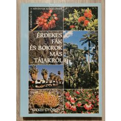   Sitkei György: Érdekes fák és bokrok más tájakról (Dedikált!)