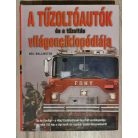 Neil Wallington: A tűzoltóautók és a tűzoltás világenciklopédiája