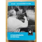 Gurmai Mihály, Dr: Üveghőmérők gyártása (Ipari szakkönyvtár)