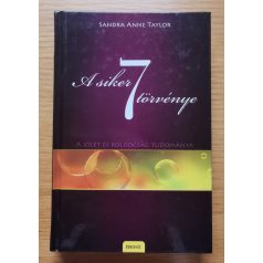   Sandra Anne Taylor: A siker 7 törvénye - A jólét és boldogság tudománya