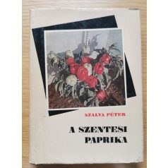 Szalva Péter: A szentesi paprika (Dedikált!)