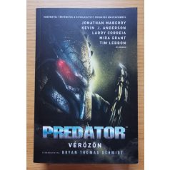 Bryan Thomas Schmidt (szerk.): Predator: Vérözön