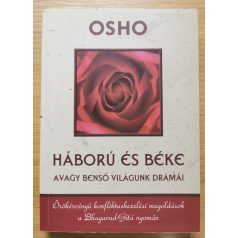 Osho: Háború és béke, avagy benső világunk drámái