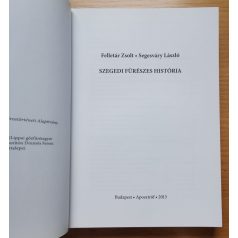   Segesváry László Felletár Zsolt: Szegedi fűrészes história - 1869–1949