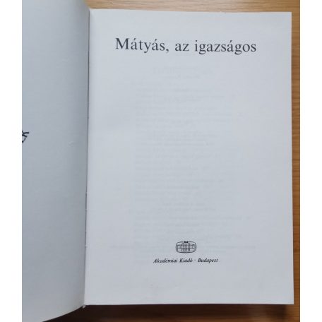 Kriza Ildikó (szerk.): Mátyás az igazságos: Történetek Mátyás királyról...