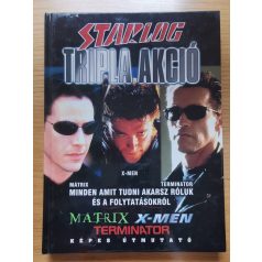   Starlog - Tripla akció (Mátrix + X-men + Terminator) - Képes útmutató