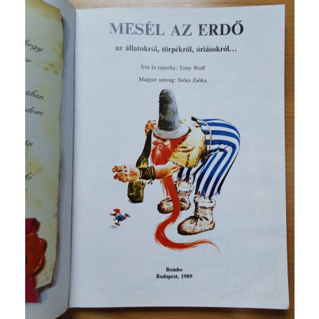 Tony Wolf: Mesél az erdő az állatokról, törpékről, óriásokról...