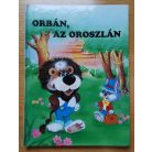 Aradi Péter: Orbán, az oroszlán