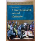 Almási Tibor: A tizenharmadik század története (magyar századok)