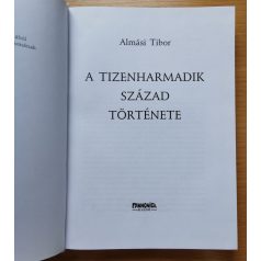   Almási Tibor: A tizenharmadik század története (magyar századok)