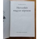 Illyés Gyula: Hetvenhét magyar népmese (Szántó Piroska rajzaival) 