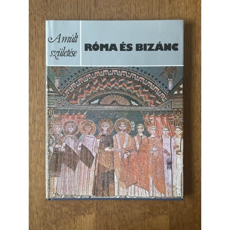 Clive Foss – Paul Magdalino: Róma és Bizánc