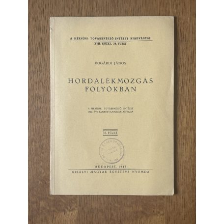 Bogárdi János: Hordalékmozgás folyókban