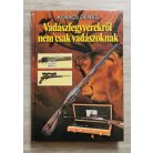 Kovács Dénes: Vadászfegyverekről nem csak vadászoknak