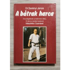 Serényi János Dr.: A bátrak harca