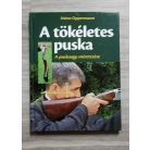 Heinz Oppermann: A tökéletes puska - A puskaagy méretezése