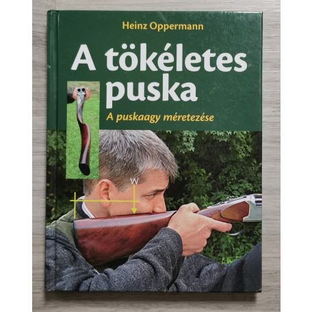 Heinz Oppermann: A tökéletes puska - A puskaagy méretezése
