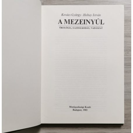 Kovács György – Heltay István: A mezeinyúl -  Ökológia, gazdálkodás, vadászat