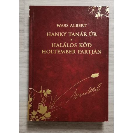 Wass Albert: Hanky tanár úr / Halálos köd Holtember partján