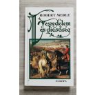 Robert Merle: Veszedelem és dicsőség  (Francia história XI.)