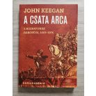 John Keegan:  A csata arca - A közkatonák háborúja, 1415-1976