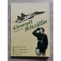 Vázsonyi Miklós: Elmaradt felszállás (Dedikált)