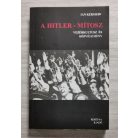 Ian Kershaw: A Hitler - mítosz - Vezérkultusz és közvélemény