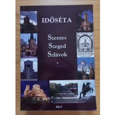   Fenyvesi István: Időséta - Szentes, Szeged, Szlávok I-II. (Dedikált!)