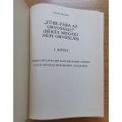 Oláh Andor: Fűbe-fába az orvosság! I. - Békés megyei népi orvoslás