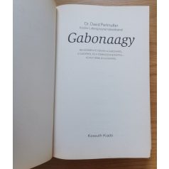   David Perlmutter, Dr.: Gabonaagy - Megdöbbentő tények a gabonáról, a cukorról és a többi szénhidrátról - az agy néma gyilkosairól