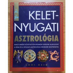   Lori Reid: Kelet-nyugati asztrológia - avagy miként követhetjük nyomon sorsunk alakulását a kínai és a nyugati asztrológiai rendszer segítségével