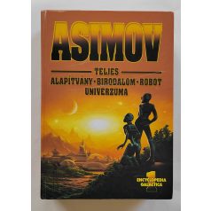   Isaac Asimov: Asimov ​teljes Alapítvány – Birodalom – Robot univerzuma 1.