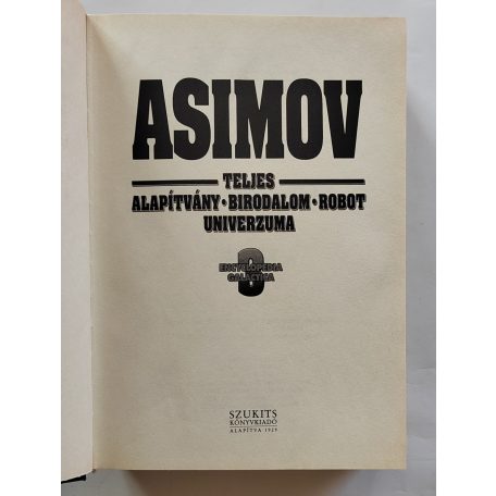 Isaac Asimov: Asimov ​teljes Alapítvány – Birodalom – Robot univerzuma 3.