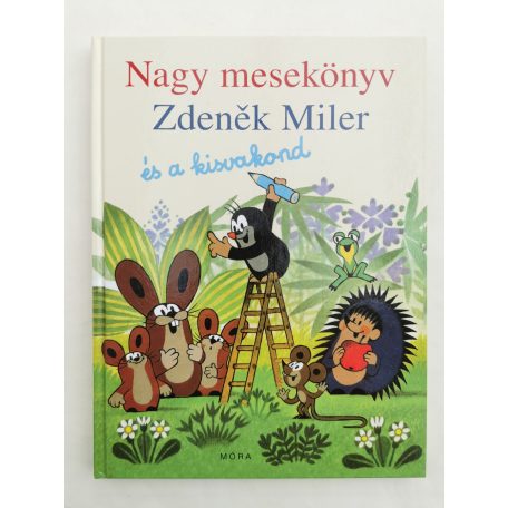Hana Doskočilová: Nagy mesekönyv – Zdeněk Miler és a kisvakond 