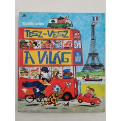 Richard Scarry: Tesz-vesz a világ