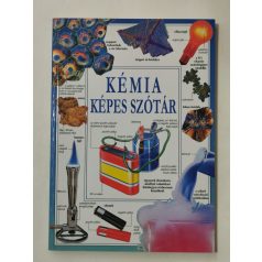   Jane Wertheim – Chris Oxlade – Corinne Stockley: Kémia képes szótár