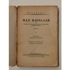   Multatuli: Max Havelaar vagy a holland kereskedelmi társaságok kávéárverései (Első kiadás)