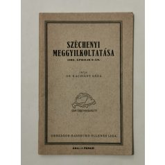   Kacziány Géza, Dr.: Széchenyi meggyilkoltatása 1860. április 8-án (Első kiadás!)